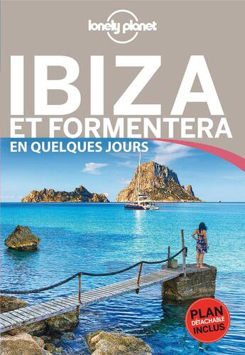 Couverture du livre « Ibiza et Formentera en quelques jours (2e édition) » de Collectif Lonely Planet aux éditions Lonely Planet France