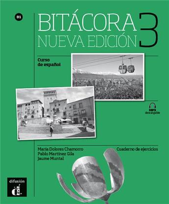 Couverture du livre « Bitácora 3 ; espagnol ; B1 ; cahier d'exercices + mp3 » de  aux éditions La Maison Des Langues
