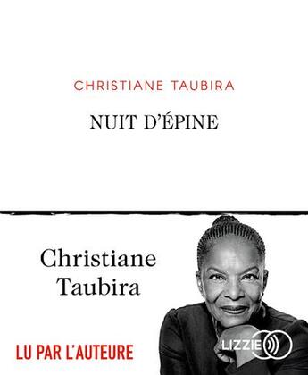 Couverture du livre « Nuit d'epines » de Christiane Taubira aux éditions Lizzie