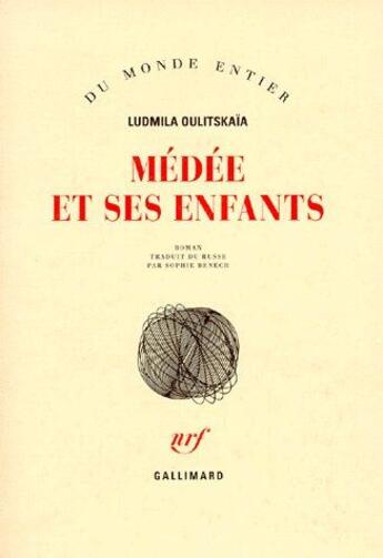 Couverture du livre « Médée et ses enfants » de Lioudmila Oulitskaia aux éditions Gallimard