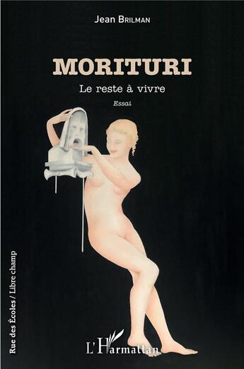 Couverture du livre « Morituri : le reste à vivre » de Jean Brilman aux éditions L'harmattan