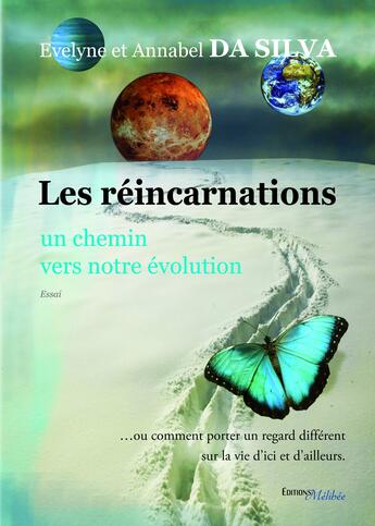 Couverture du livre « Les réincarnations, un chemin vers notre évolution » de Da Silva Evelyne aux éditions Melibee