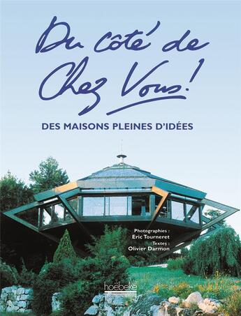 Couverture du livre « Du cote de chez vous - des maisons pleines d'idees » de Darmon Olivier / Tou aux éditions Hoebeke