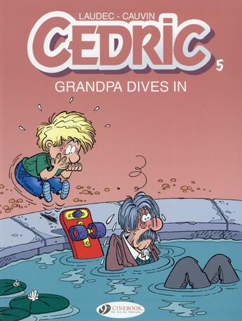 Couverture du livre « Cédric t.5 ; grandpa dives in » de Laudec et Raoul Cauvin aux éditions Cinebook