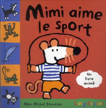Couverture du livre « Mimi aime le sport » de Lucy Cousins aux éditions Albin Michel Jeunesse