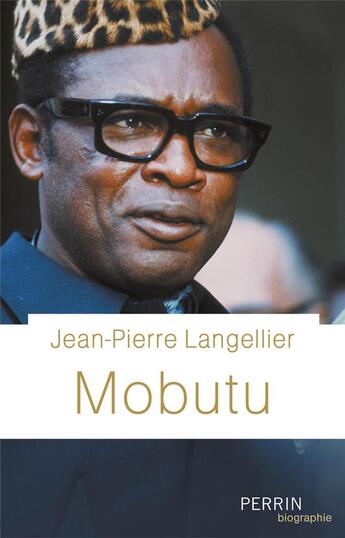 Couverture du livre « Mobutu » de Jean-Pierre Langellier aux éditions Perrin