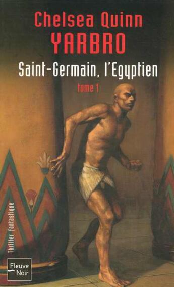Couverture du livre « Saint-germain l'egyptien t.1 » de Chelsea Quinn Yarbro aux éditions Fleuve Editions