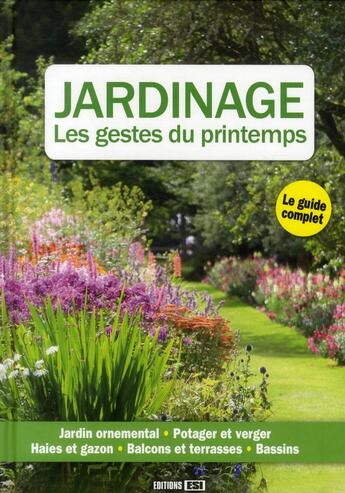 Couverture du livre « Jardinage ; les gestes du printemps » de Laurence Franz aux éditions Editions Esi