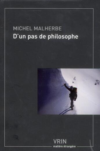 Couverture du livre « D'un pas de philosophe » de Michel Malherbe aux éditions Vrin