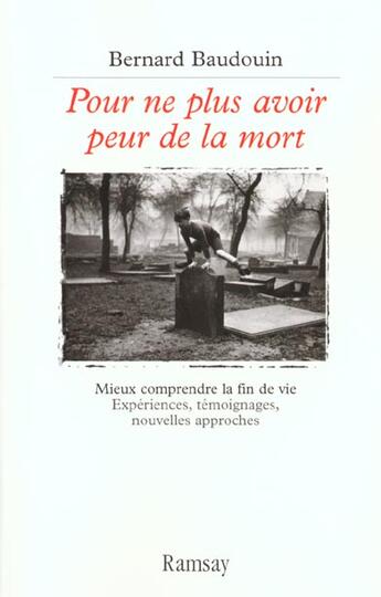 Couverture du livre « Pour ne plus avoir peur de la mort » de Baudoin. Bernar aux éditions Ramsay
