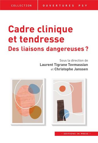 Couverture du livre « Cadre clinique et tendresse : des liaisons dangeureuses ? » de Laurent Tovmassian Tigran et Chritophe Janssen aux éditions In Press