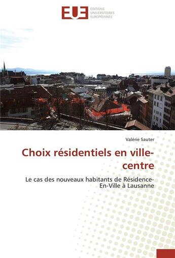 Couverture du livre « Choix residentiels en ville-centre » de Sauter-V aux éditions Editions Universitaires Europeennes
