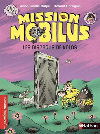 Couverture du livre « Mission Mobilus : les disparus de Kolos » de Roland Garrigue et Anne-Gaelle Balpe aux éditions Nathan