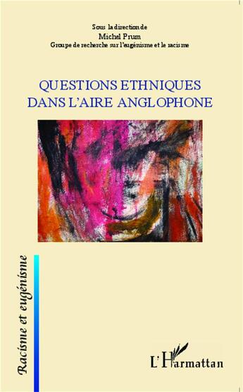 Couverture du livre « Questions éthniques dans l'aire anglophone » de Michel Prum aux éditions L'harmattan