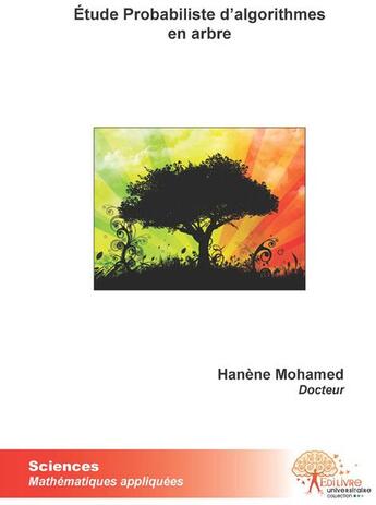 Couverture du livre « Étude probabiliste d'algorithmes en arbre » de Mohamed Hamene aux éditions Edilivre