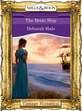 Couverture du livre « The Bride Ship (Mills & Boon Historical) » de Deborah Hale aux éditions Mills & Boon Series