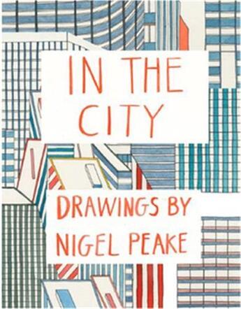 Couverture du livre « In the city drawings by nigel peake » de Nigel Peake aux éditions Princeton Architectural