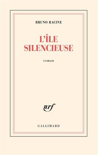 Couverture du livre « L'île silencieuse » de Racine Bruno aux éditions Gallimard