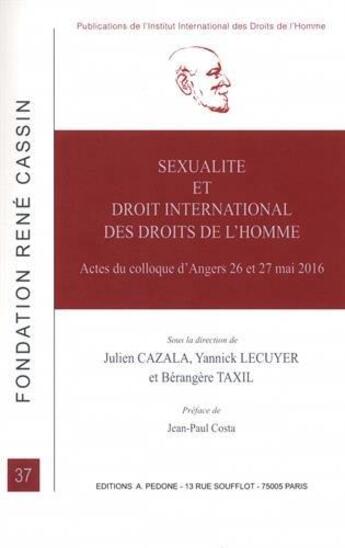 Couverture du livre « Sexualité et droit international des droits de l'homme » de Yannick Lecuyer et Berangere Taxil et Julien Cazala aux éditions Pedone