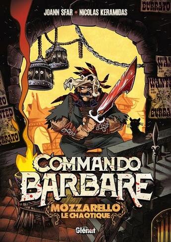 Couverture du livre « Commando barbare : Mozzarello le chaotique » de Joann Sfar et Nicolas Keramidas aux éditions Glenat