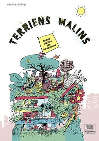 Couverture du livre « Terriens malins ; missions spéciales pour éco-aventuriers » de Vincent Bergier et Delphine Grinberg aux éditions Le Pommier