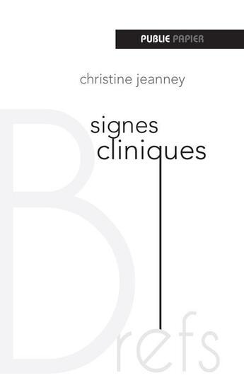 Couverture du livre « Signes cliniques » de Christine Jeanney aux éditions Publie.net
