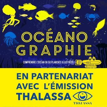 Couverture du livre « Océanographie ; comprendre l'océan en 50 planches illustrées » de Juliette Lambot aux éditions Hachette Pratique