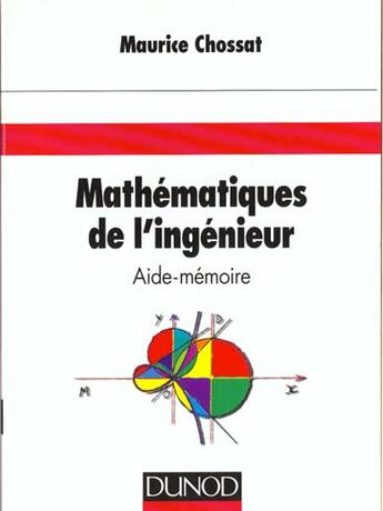 Couverture du livre « Aide memoire de mathematiques de l'ingenieur » de Maurice Chossat aux éditions Dunod