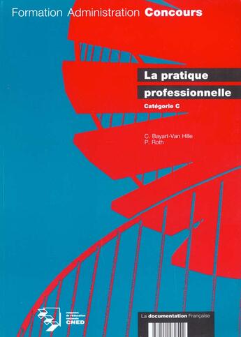 Couverture du livre « La pratique professionnelle categorie c » de Bayart aux éditions Documentation Francaise