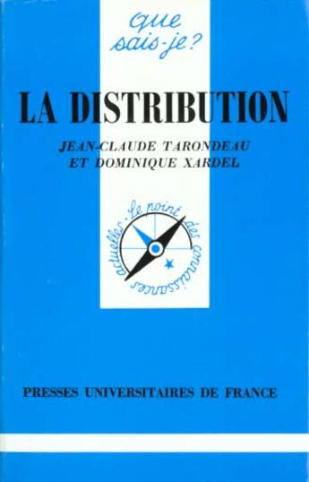 Couverture du livre « La distribution » de Jean-Claude Tarondeau et Dominique Xardel aux éditions Que Sais-je ?
