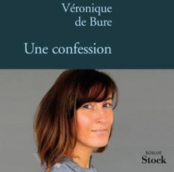 Couverture du livre « Une confession » de De Bure-V aux éditions Stock