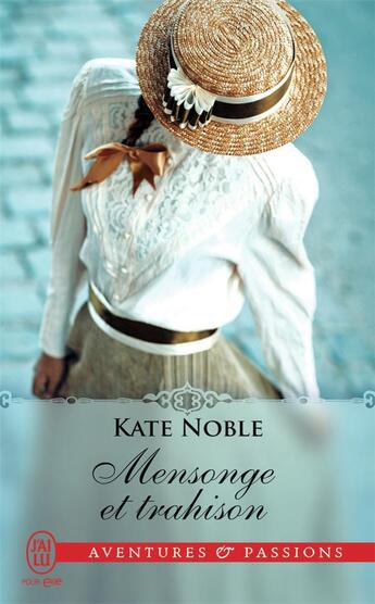 Couverture du livre « Mensonge et trahison » de Kate Noble aux éditions J'ai Lu