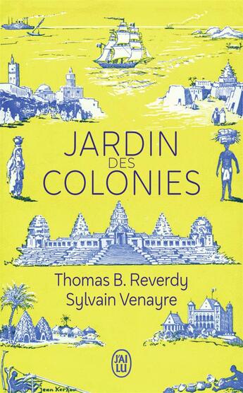 Couverture du livre « Jardin des colonies » de Sylvain Venayre et Thomas B. Reverdy aux éditions J'ai Lu