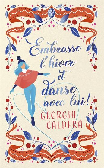 Couverture du livre « Embrasse l'hiver et danse avec lui » de Georgia Caldera aux éditions J'ai Lu