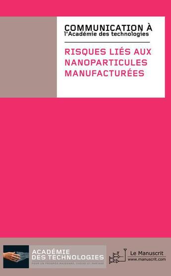 Couverture du livre « Risques liés aux nanoparticules manufacturées » de  aux éditions Le Manuscrit