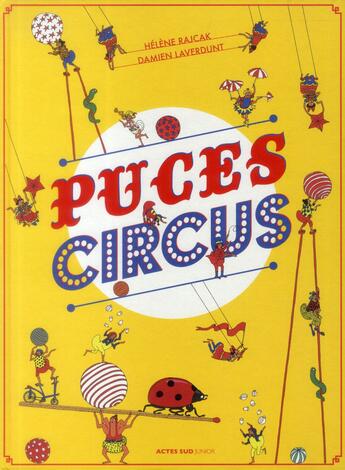 Couverture du livre « Puces circus » de Damien Laverdunt et Helene Rajcak aux éditions Actes Sud Junior