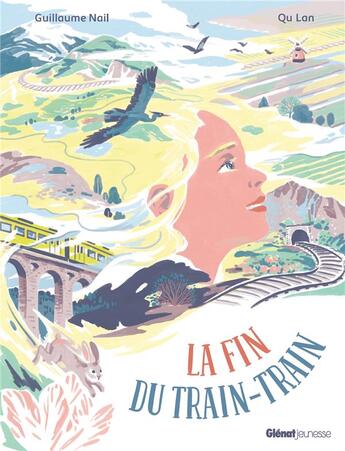 Couverture du livre « La fin du train-train » de Lan Qu et Guillaume Nail aux éditions Glenat Jeunesse