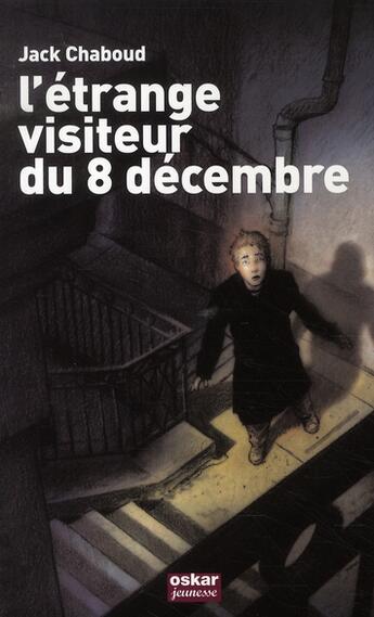 Couverture du livre « L'étrange visiteur du 8 décembre » de Jack Chaboud aux éditions Oskar