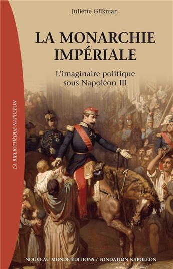 Couverture du livre « La monarchie impériale » de Juliette Glikman aux éditions Nouveau Monde