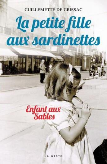 Couverture du livre « La petite fille aux sardinettes ; enfant aux sables » de Guillemette De Grissac aux éditions Geste