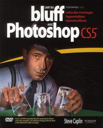 Couverture du livre « L'art du bluff avec photoshop CS5 » de Secaz Gilles aux éditions Pearson