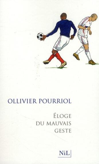 Couverture du livre « Éloge du mauvais geste » de Ollivier Pourriol aux éditions Nil