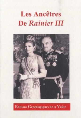 Couverture du livre « Les ancêtres de Rainier III » de Mathieu Delaunay aux éditions Egv