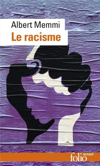 Couverture du livre « Le racisme ; description, définition, traitement » de Albert Memmi aux éditions Folio