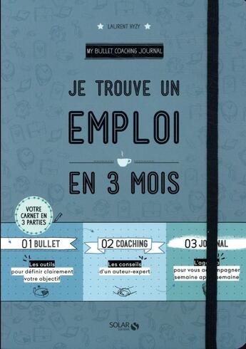 Couverture du livre « Je trouve un emploi en 3 mois » de Laurent Hyzy aux éditions Solar