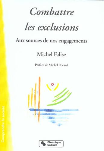 Couverture du livre « Combattre les exclusions aux sources de nos engagements » de Michel Falise aux éditions Chronique Sociale