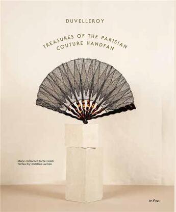 Couverture du livre « Duvelleroy ; treasures of the parisian couture handfan » de Marie-Clemence Barbe-Conti aux éditions In Fine
