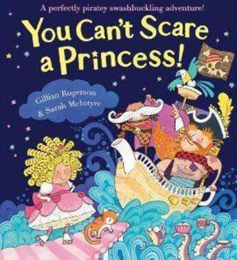 Couverture du livre « YOU CAN''T SCARE A PRINCESS » de Gillian Rogerson aux éditions Scholastic