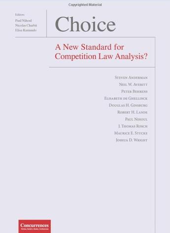 Couverture du livre « Choice ; a new standard for competition law analysis? » de Nicolas Charbit et Paul Nihoul et Elisa Ramundi aux éditions Concurrences