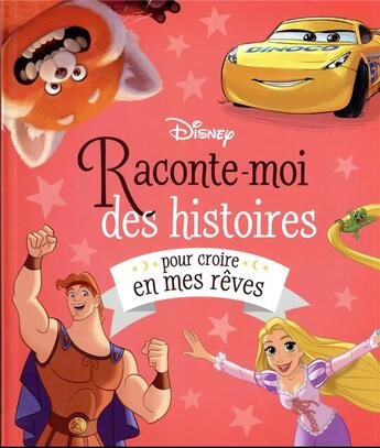 Couverture du livre « Raconte-moi des histoires : pour croire en mes rêves » de Disney aux éditions Disney Hachette